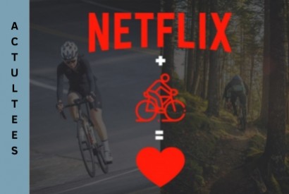 NETFLIX + VELO = AMOUR !